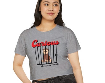 George Commits Tax Fraud Crop Top, Lightweight Women's Festival Crop Top, Parody T-Shirt, Tax Fraud Meme, Tax Tips, Funny Gifts