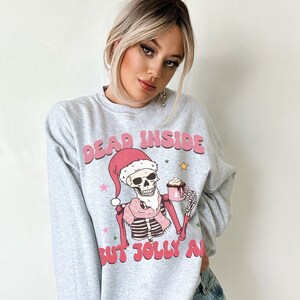 Dead Inside But Jolly AF Christmas Spirit Crewneck, Christmas Sweater, Skeleton Christmas, Pink Christmas