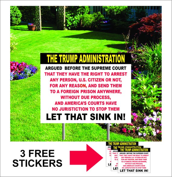 Deporting US citizens sign.  Anti Trump sign.  Comes with 3 FREE stickers. Time to show support for this country