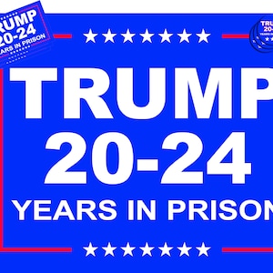 May include: A blue square with a white border and white text that reads "TRUMP 20-24 YEARS IN PRISON". There are eight white stars at the top and bottom of the square. The text "TRUMP 20-24 YEARS IN PRISON" is also on a smaller blue square with a white border in the top left corner of the image.