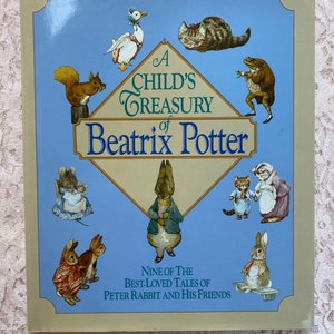 A Child’s Treasury of Beatrix Potter Nine of the Best Loved Tales of Peter Rabbit and His Friends