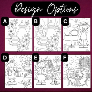 May include: A collection of six black and white line art coloring pages labeled A through F, featuring tea-themed illustrations. Designs include teapots, teacups, floral arrangements, and cartoon characters in garden settings with tables and tea sets.