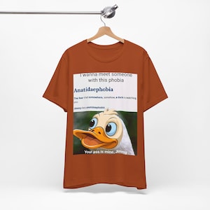 Duck Phobia Tee, Anxiety Duck Shirt, Funny Meme T-Shirt, Unisex Jersey Top, Bella 3001, Comfortable Trendy Apparel