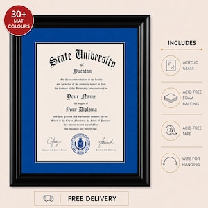 May include: A black diploma frame with a blue mat surrounding a document titled State University of Yucatan. The frame includes acrylic glass, acid-free foam backing, acid-free tape, and wire for hanging. A red circle indicates 30+ mat colours.