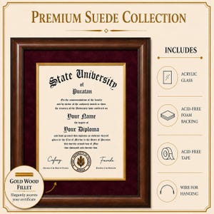 May include: A diploma frame from the Premium Suede Collection featuring a dark wood frame, a deep maroon suede mat, and a gold wood fillet. The set includes acrylic glass, acid-free foam backing, acid-free tape, and a wire for hanging hardware.
