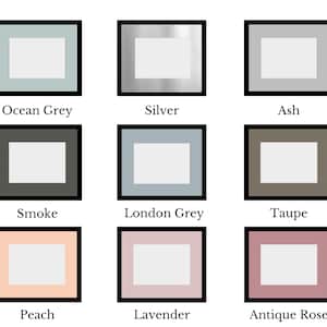 May include: A grid of nine rectangular picture frames with white matting, each labeled with color names: Ocean Grey, Silver, Ash, Smoke, London Grey, Taupe, Peach, Lavender, and Antique Rose. Each frame features a black border and a central white space.