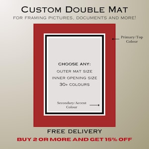 Peut inclure: Un passe-partout double personnalisé pour encadrer des images et des documents. Le design présente une couche supérieure rouge et une couche d'accent secondaire. Le texte indique : CUSTOM DOUBLE MAT, FOR FRAMING PICTURES, DOCUMENTS AND MORE!, CHOOSE ANY: OUTER MAT SIZE, INNER OPENING SIZE, 30+ COLOURS.