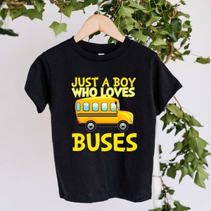 Just A Boy Who Loves Buses Shirt,Kindergarten Boy Shirt,Back to School Shirt Kids,Bus Lover Boy T-Shirt,Preschool Gift Kids,School Bus Shirt