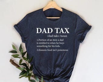 Funny Dad Tax Definition Shirt, Father's Day Gift