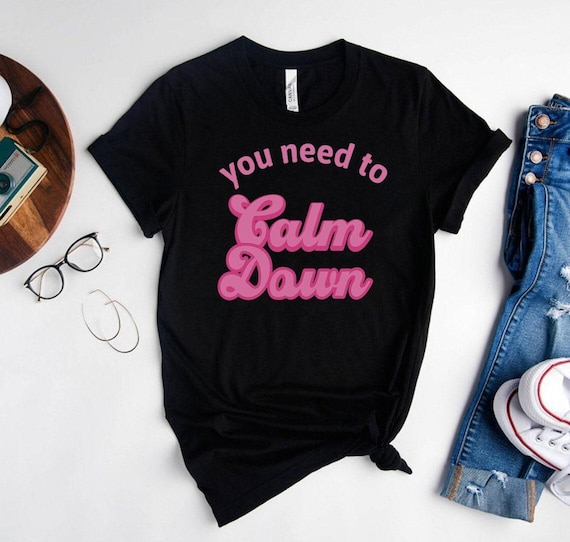 You Need to Calm Down T-Shirt: Summer Concert Tee