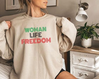 Woman Life Freedom Sweatshirt, Protests Shirt, Standing Women Tee