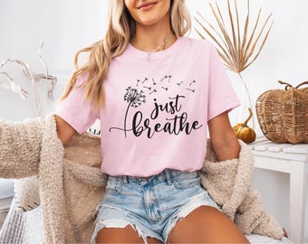 Comfort Colors Dandelion T-Shirt: Just Breathe Women's Tee