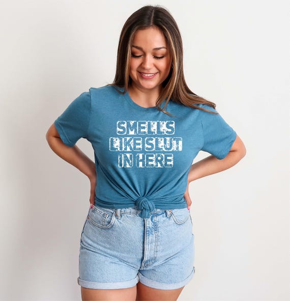 Smells Like Slut T-Shirt Sarcastic Funny Humor Shirt Smells Like Slut T-Shirt Sarcastic Funny Humor Shirt