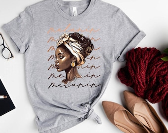 Melanin Queen T-Shirt: Black Girl Magic, African American Pride