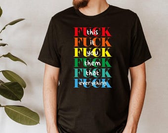 Funny Sarcastic Shirt: Adult Humor Graphic Tee
