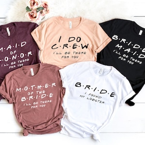 Friends Bachelorette Party Shirts,I&#39;m The Bride Shirt,I Do Crew,Maid Of Honor,Bridesmaid Shirt,I Found My Lobster Shirt,Friends Theme Shirt