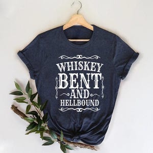 Whiskey Bent And Hell Bound T-Shirt for Men/Women,Vintage Whiskey Bent And Hell Bound Tee,Country Music Concert Tee,Western Drinking Shirt