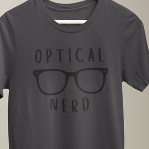Optical Nerd shirt optician apprentice lab tech optometrist ophthalmologist frame buyer gift