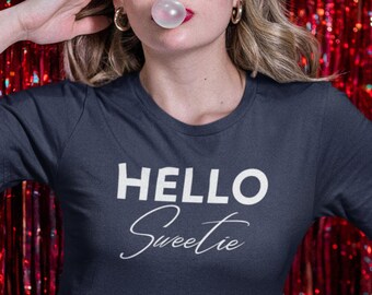 Hej älskling-t-shirt för den flörtiga, fräcka, kaxiga någon som gillar roliga, flörtiga talesätt.