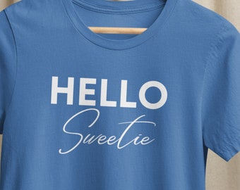 Hej älskling-t-shirt för den flörtiga, fräcka, kaxiga någon som gillar roliga, flörtiga talesätt.