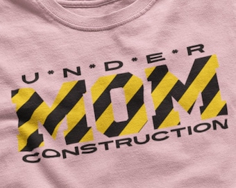Mom Under Construction, gift for pregnant woman, gift for expecting mother, gift for expecting wife, gift for first time mother, mom to be