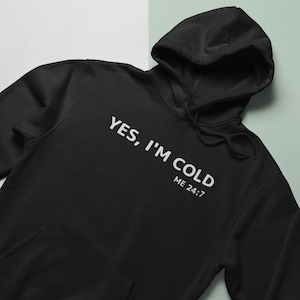Sí, tengo frío. A mí. Sudadera con capucha de mezcla pesada unisex 24:7, regalo con capucha, regalo para niña. Siempre frío. Salmo y verso