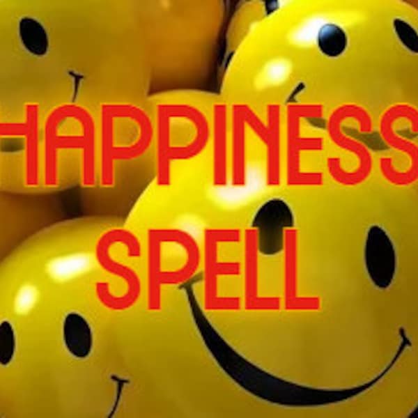 Happıness Spell / Smile at Life / Make Yourself and Your Loved Ones Happy / Same Day Cast / Fast Results