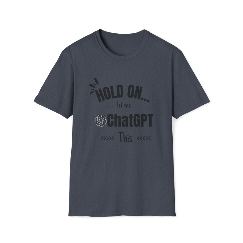 ChatGPT, ChatGPT shirt, Hold on let me ChatGPT this shirt, Funny Sarcastic shirt, funny shirt, Everyday t-shirt, Overthink shirt,introvert image 10