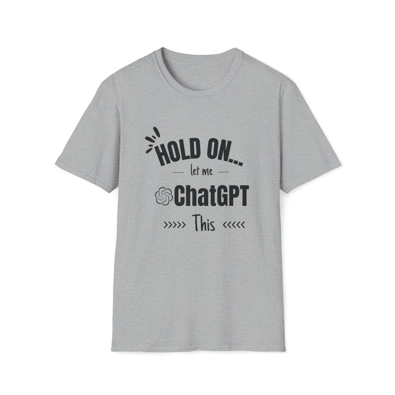 ChatGPT, ChatGPT shirt, Hold on let me ChatGPT this shirt, Funny Sarcastic shirt, funny shirt, Everyday t-shirt, Overthink shirt,introvert image 9