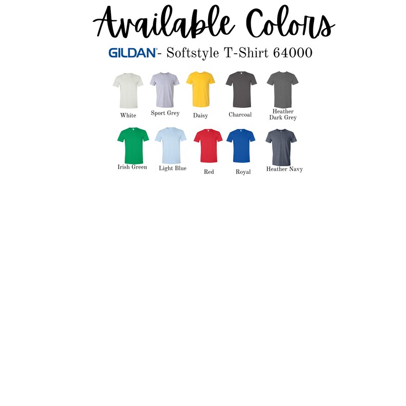 May include: A selection of Gildan Softstyle T-shirts in various colors, including white, sport grey, daisy yellow, charcoal, heather dark grey, Irish green, light blue, red, royal blue, and heather navy. The text "GILDAN- Softstyle T-Shirt 64000" is displayed above the shirts.