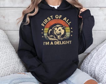 t FuRetro First Of All I'm A Delight Sarcastic Angry Opossum Lover Shirt, Comfornny Animal Lover TShirt, Unique Gift for Opossum Lovers