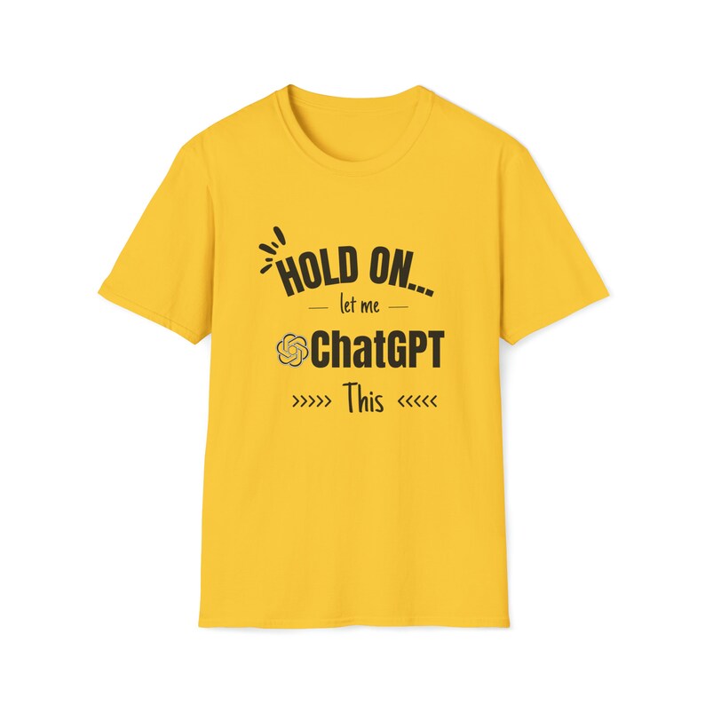 ChatGPT, ChatGPT shirt, Hold on let me ChatGPT this shirt, Funny Sarcastic shirt, funny shirt, Everyday t-shirt, Overthink shirt,introvert image 5