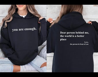 Eres suficiente, querida persona detrás de mí Sudadera con capucha de dos caras, sudadera con capucha delantera y trasera, sudadera de positividad, sudadera con capucha vsco, sudadera estética