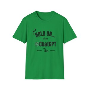 ChatGPT, ChatGPT shirt, Hold on let me ChatGPT this shirt, Funny Sarcastic shirt, funny shirt, Everyday t-shirt, Overthink shirt,introvert image 6
