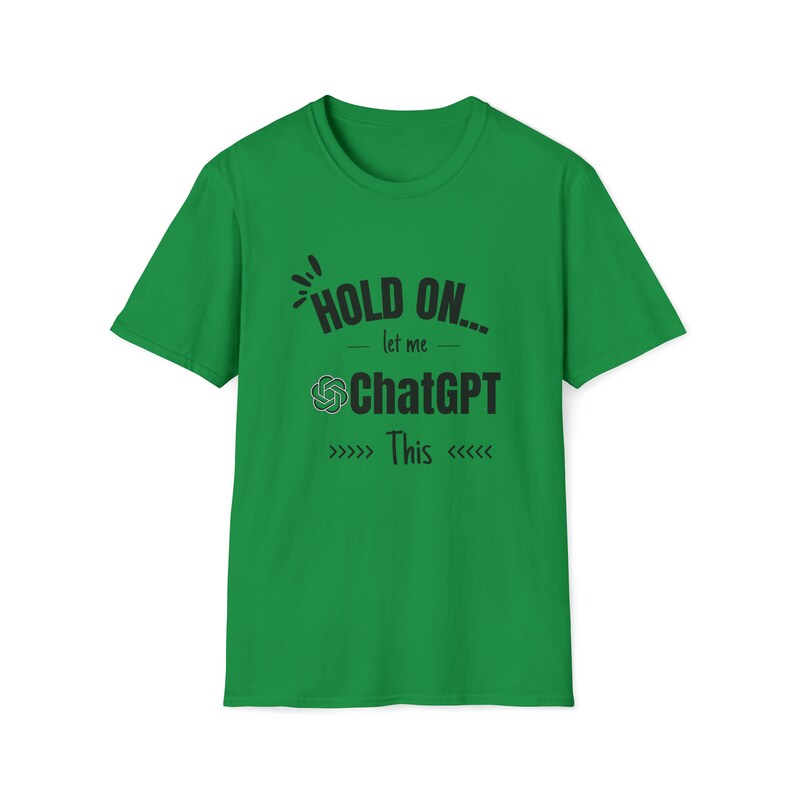 ChatGPT, ChatGPT shirt, Hold on let me ChatGPT this shirt, Funny Sarcastic shirt, funny shirt, Everyday t-shirt, Overthink shirt,introvert image 6