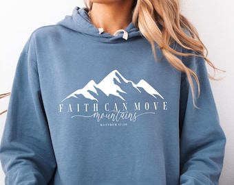 Faith Can Move Mountains Sweatshirt Comfort Colors®, Christian Gift, Faith Shirt, Jesus Hoodie, Bible Verse Crewneck, Minimal Christian