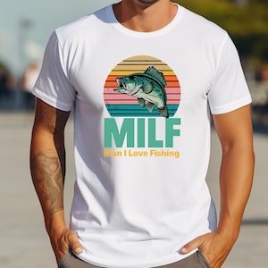 Fishing Lover&#39;s Tee, MILF Fishing T-Shirt, Unisex Fishing Shirt, Gift for Fisherman, Outdoor Adventure Apparel