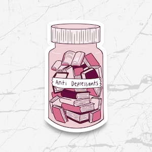 Antidepressants Sticker | Ideal Gift for Book Lovers, Reading Lover, Bookish Sticker, Kindle Sticker, Smut Reader, Book Merch