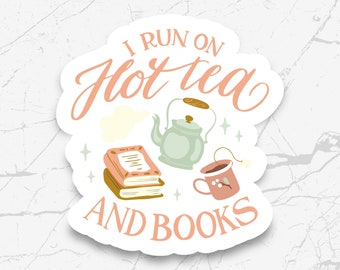 I Run on Hot Tea and Books Sticker, Book Lover, Reading, Bookish, Kindle Stickers