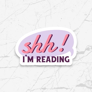 Shh! I’m Reading Sticker, Book Lover, Reading, Bookish, Kindle Stickers