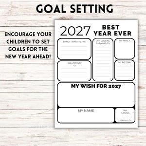 May include: A white goal setting worksheet for 2027 with black text and borders. It includes sections for things to try, things to avoid, family, big goals, and wishes. The page features headers like 2027 Best Year Ever, My Name, and I Am Turning Years Old.