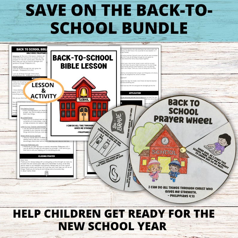May include: A printable back-to-school bundle with a Bible lesson and prayer wheel. The lesson includes a schoolhouse illustration and the text "I can do all things through Christ who gives me strength - Philippians 4:13". The prayer wheel features a schoolhouse illustration and the text "Dear God, as I start this school year, help me be ready to learn and do my best."