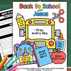 May include: A coloring page titled Back to School with Jesus featuring a yellow school bus, a unicorn backpack, a blue notebook, a red apple, scissors, and a pencil. Text includes Pray every day, Read God's Word, and Proverbs 2:6.