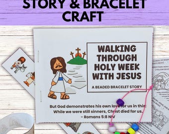 May include: A printable craft kit for kids to learn about Holy Week. The kit includes a booklet with illustrations and a beaded bracelet. The booklet has the text "Walking Through Holy Week with Jesus: A Beaded Bracelet Story". The bracelet has colorful beads and a pink string. The text "But God demonstrates his own love for us in this: While we were still sinners, Christ died for us. - Romans 5:8 NIV" is printed on the booklet.