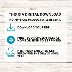 May include: A digital download graphic with three icons. The first icon is a downward arrow, the second is a printer, and the third is a heart with two hands underneath. The text reads "This is a digital download. No physical product will be sent. Download your PDF. Print your chosen files at home or send to be printed. Help your children get ready for the new school year."