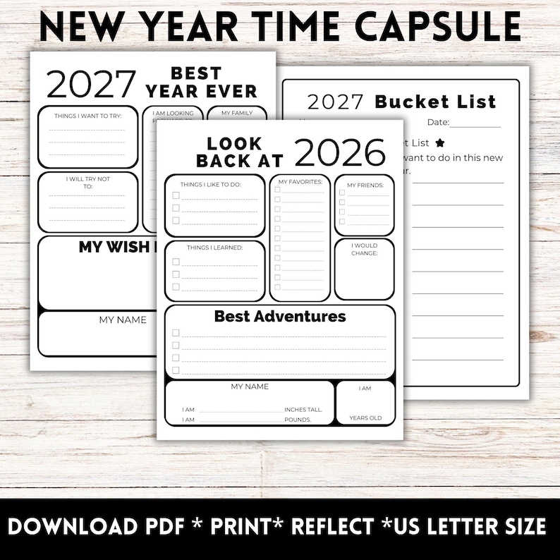 May include: A set of three printable New Year time capsule activity sheets in black and white. The pages feature prompts for 2027 Best Year Ever, 2027 Bucket List, and Look Back at 2026, including sections for goals, favorites, and personal details.