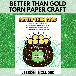 May include: A white paper craft with the text "Better Than Gold Torn Paper Craft". The image features a pot of gold with a shamrock that says "God's Promises". The text "Lesson Included" is at the bottom.