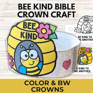 May include: A printable craft for making a bee-themed crown. The crown features a bee in a beehive with the words "Bee Kind" and flowers. The craft is available in both color and black and white versions.