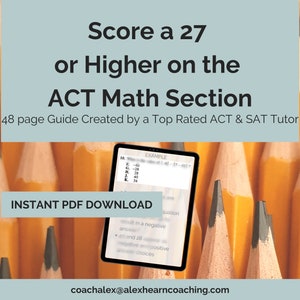 May include: A digital download guide for the ACT Math section. The guide is 48 pages long and was created by a top-rated ACT and SAT tutor. The image shows a tablet with a sample problem and a stack of yellow pencils.