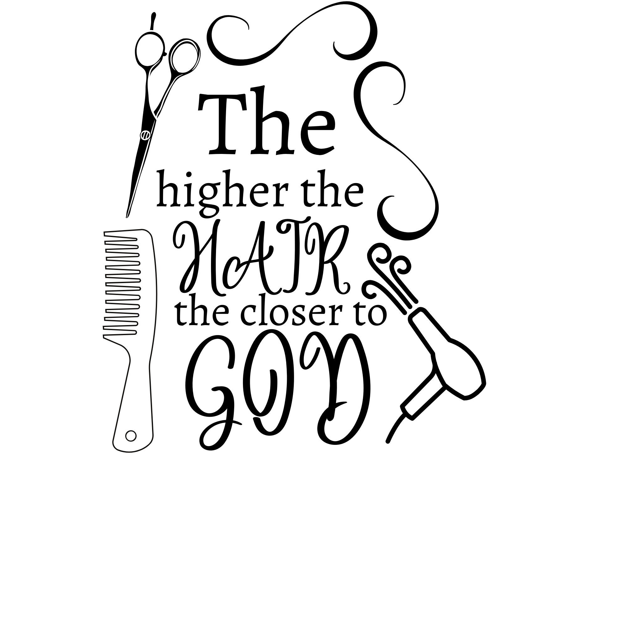 The Higher the Hair the Closer to God SVG - Etsy